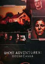 S3 E7 Ghost Adventures: House Calls Season 3 Episode 7